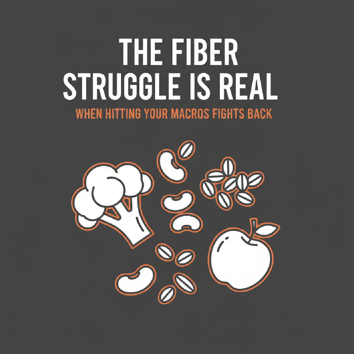 The Fiber Struggle is Real